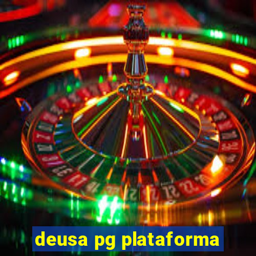 deusa pg plataforma